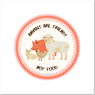 Animals are friends not food, design with lamb, pig, chicken and rabbit Posters and Art